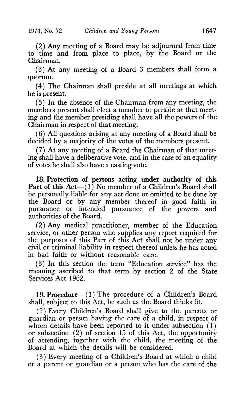 1974, No. 72 Children and Young Persons 1647 (2) Any meeting of a Board may be adjourned from time to time and from place to place, by the Board or the Chairman.