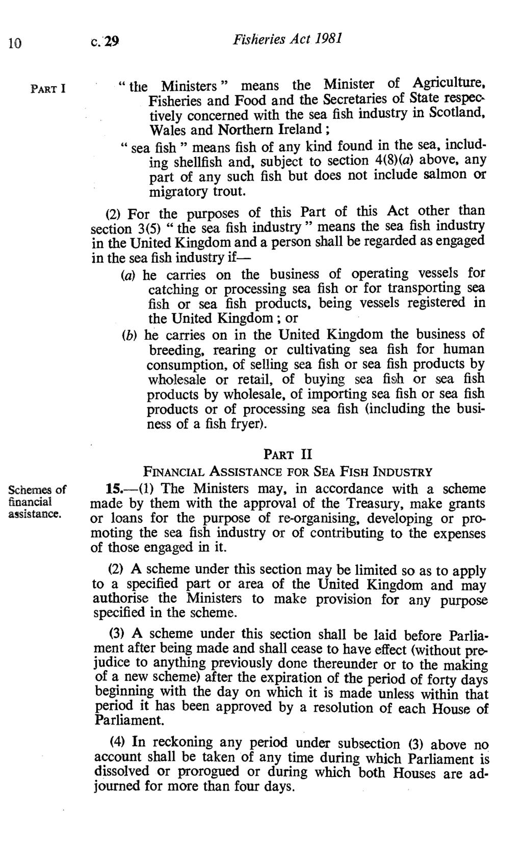 10 c. 29 Fisheries Act 1981 PART I Schemes of financial assistance.