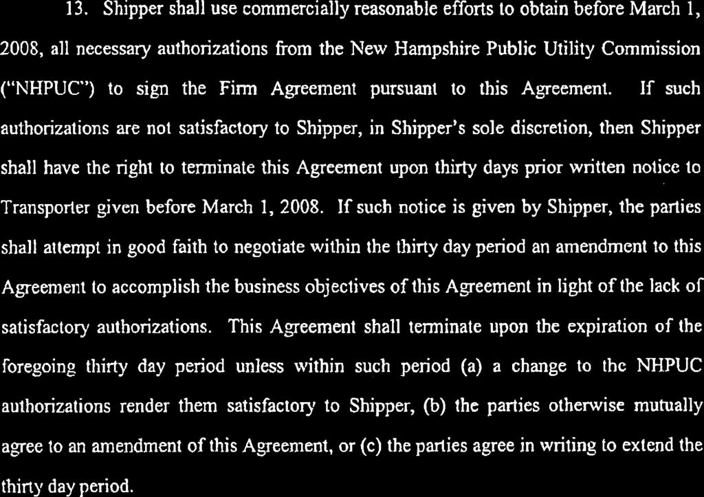 Shipper shall use commercially reasonable efforts lo obtain before March 1, 2008, all necessary authorizations from the New Hampshire Public Utility Commission ("NHPUC") to sign the Firm Agreement