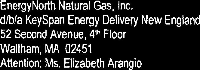 Exhibit EDA- I Page 39 EXHIBIT B DATE EnergyNorth Natural Gas, Inc. d/b/a KeySpan Energy Delivery New England 52 Second Avenue, 4Ih Floor Waltham, MA 02451 Attention: Ms.
