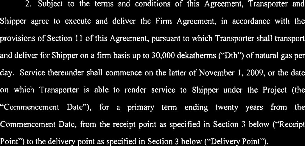 rate selected by Shipper helow and pursuant to a firm transportation agreement ("Firn~ Agreement") between Transporter and Shipper, which Fim~ Ageelncnt shall be in a form substantially similar to