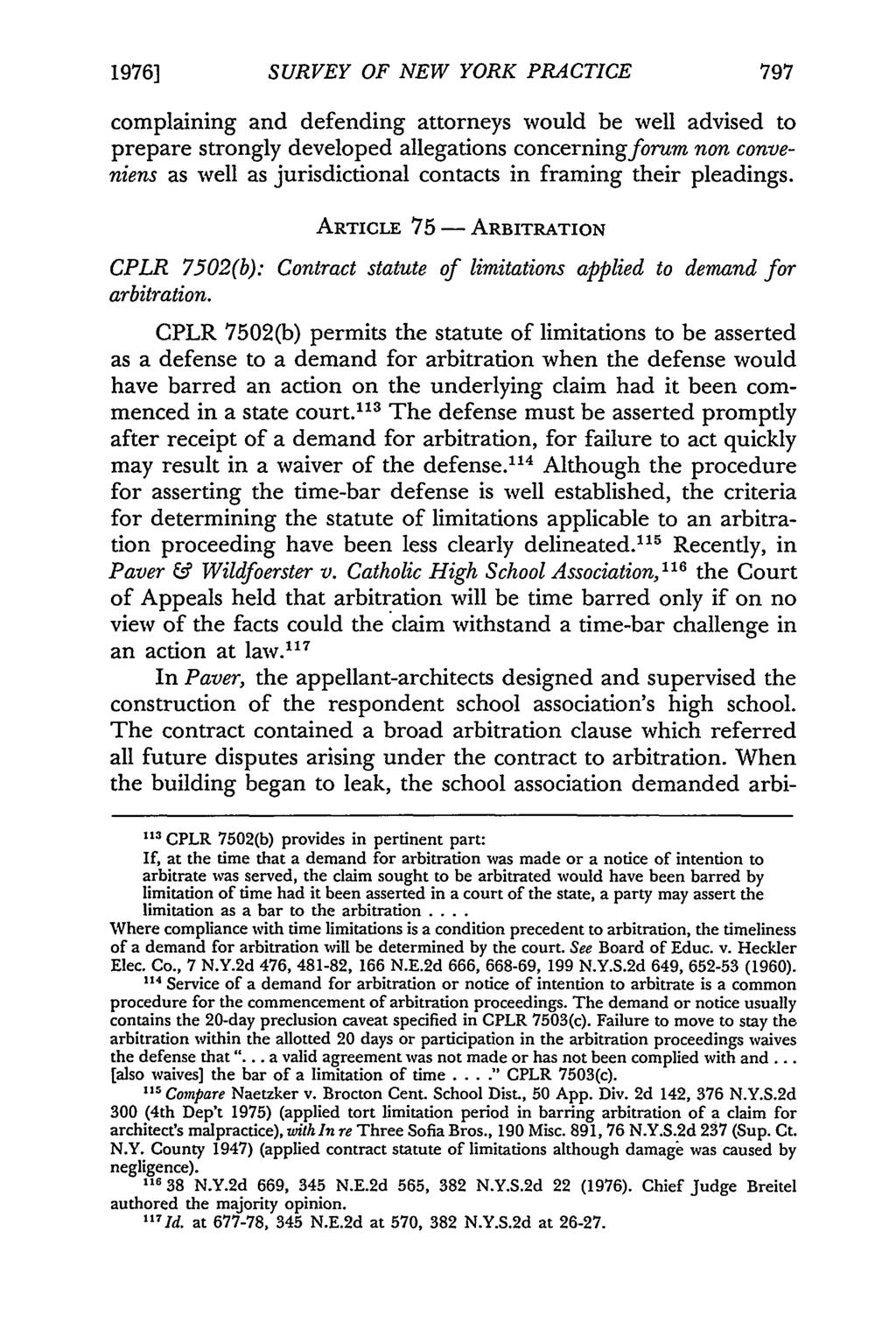 1976] SURVEY OF NEW YORK PRACTICE complaining and defending attorneys would be well advised to prepare strongly developed allegations concerningforum non conveniens as well as jurisdictional contacts
