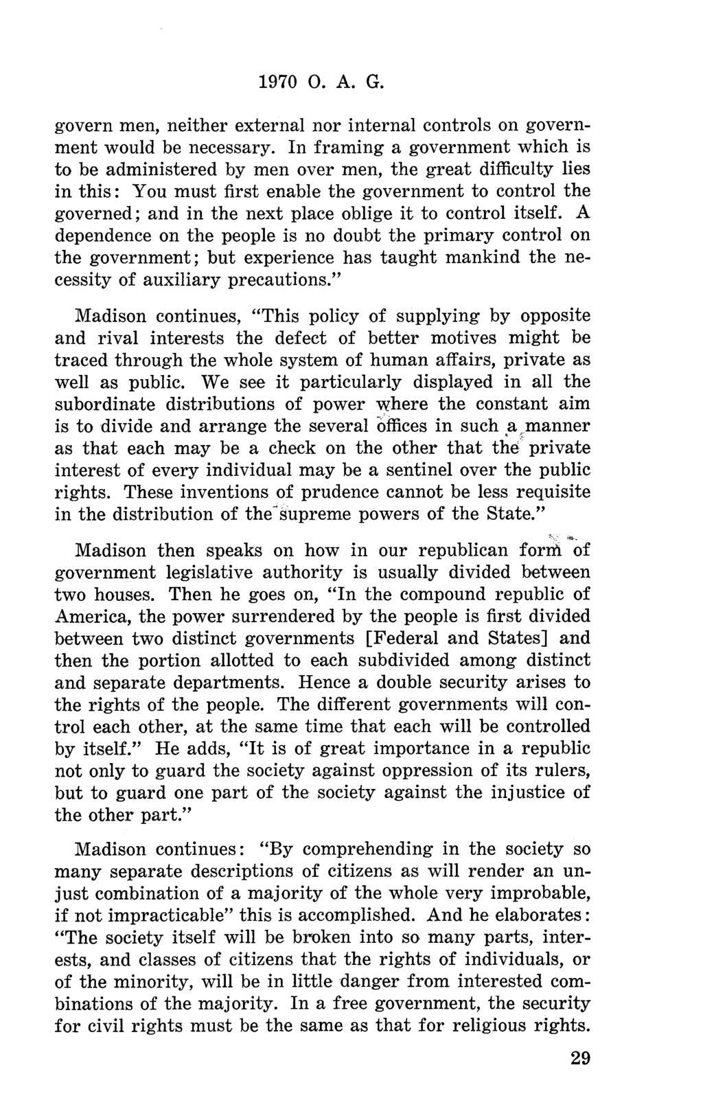 1970 O. A. G. govern men, neither external nor internal controls on government would be necessary.