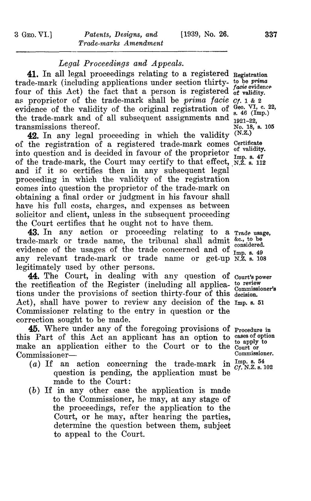 3 GEO. VI.] Patents, Designs, and [1939, No. 26. 337 Legal Proceedings and Appeals. 41.