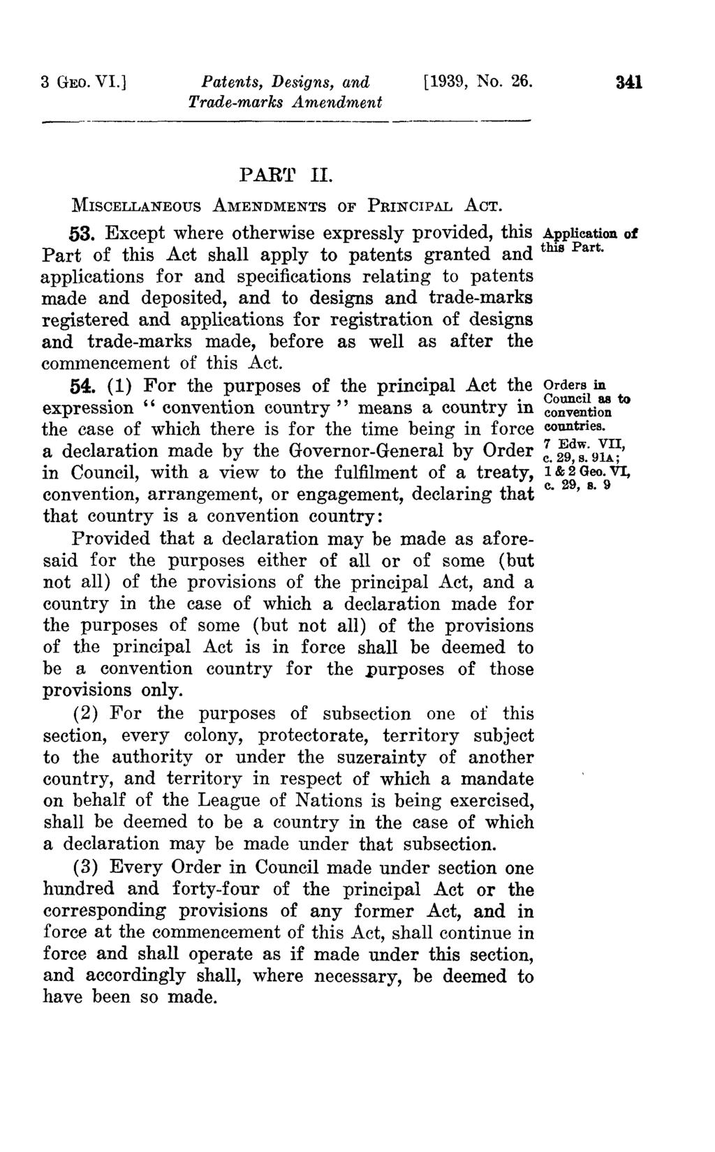 3 GEO. VI.] Patents, Designs, and [1939, No. 26. 341 PAR~' H. MISCELLANEOUS AMENDMENTS OF PRINCIPAL ACT. 53.