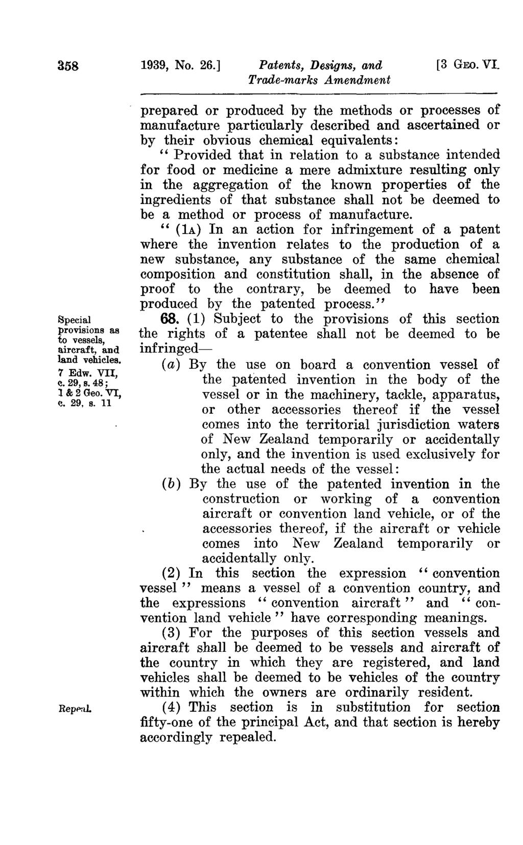 358 1939, No. 26.] Patents, Designs, and [3 GEO. VI. Special provisions as to vessels, aircraft, and land vehicles. 7 Edw. VII, c. 29, B.