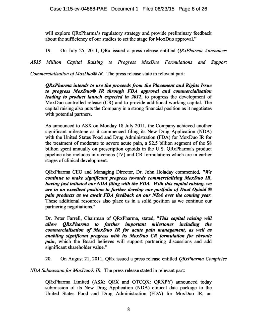 Case 1:15-cv-04868-PAE Document 1 Filed 06/23/15 Page 8 of 26 will explore QRxPharma s regulatory strategy and provide preliminary feedback about the sufficiency of our studies to set the stage for