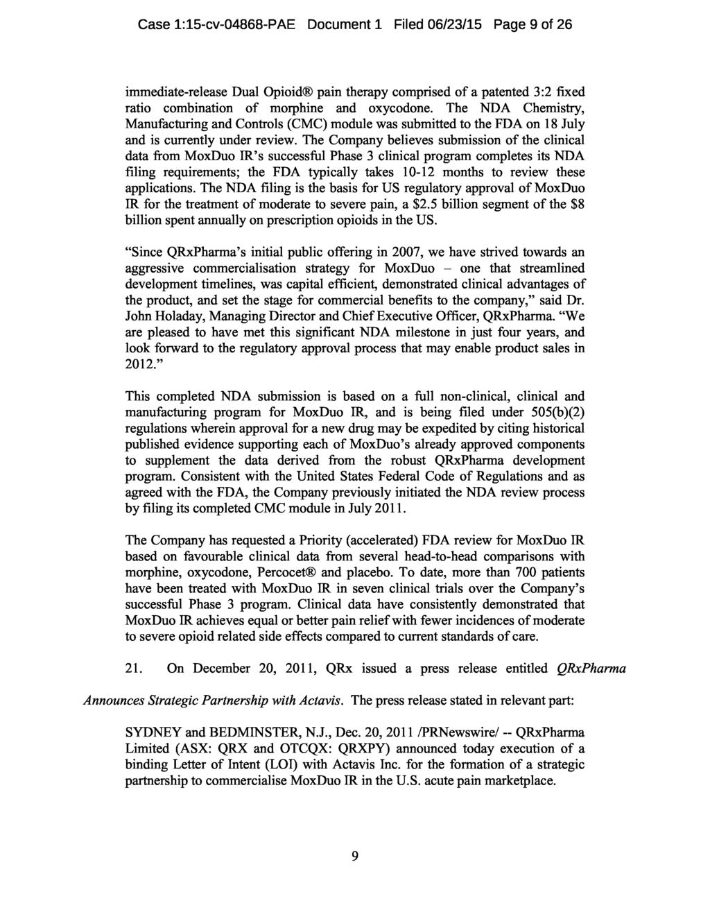 Case 1:15-cv-04868-PAE Document 1 Filed 06/23/15 Page 9 of 26 immediate-release Dual Opioid pain therapy comprised of a patented 3:2 fixed ratio combination of morphine and oxycodone.