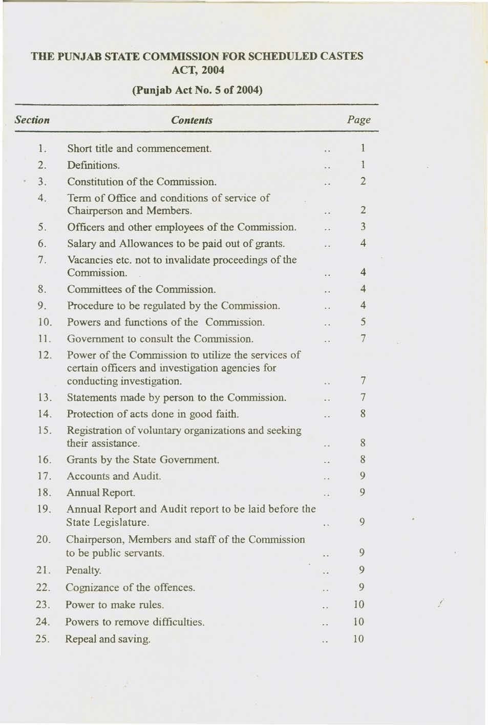 THE PUNJAB STATE COMMISSION FOR SCHEDULED CASTES ACT,2004 (Punjab Act No. 5 of 2004) Section Contents Page 1. Short title and commencement. 1 2. Definitions. 1 3. Constitution of the Commission. 2 4.