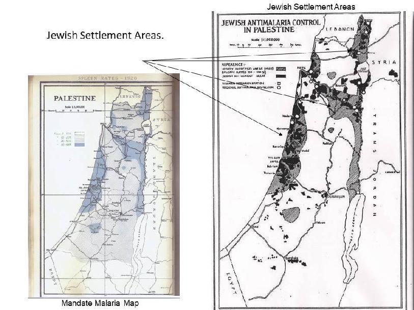 The map below on the right shows the locations of Jewish settlements with the highly malarious areas superimposed on it, thus demonstrating to what extent the lands purchased by the Jews were in such