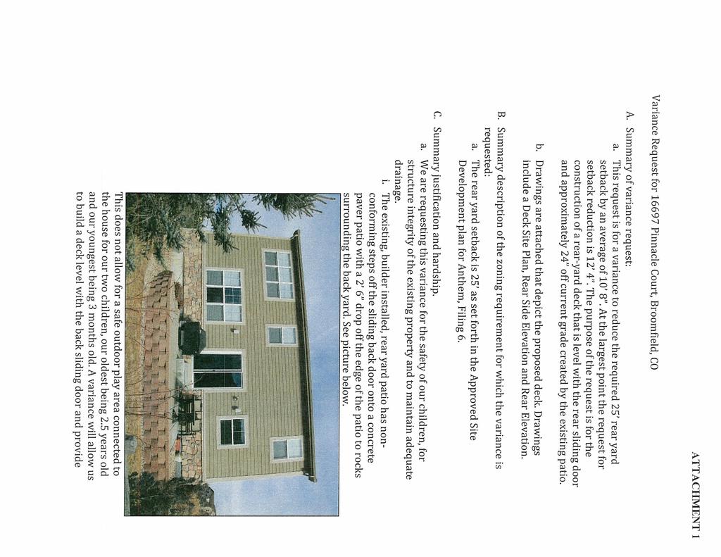 ATTACHMENT 1 Variance Request for 16697 Pinnacle Court, Broomfield, CO A. Summary of variance request: a.