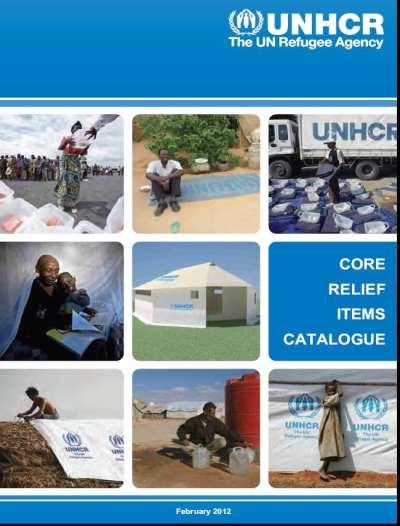 UNHCR Core Relief Items Catalogue, 3rd Edition (03/2012) http://www.unhcr.org/4d1b34b79.htm Mobile Application: Procurement in UNHCR Google Play Store (for Android version): https://play.