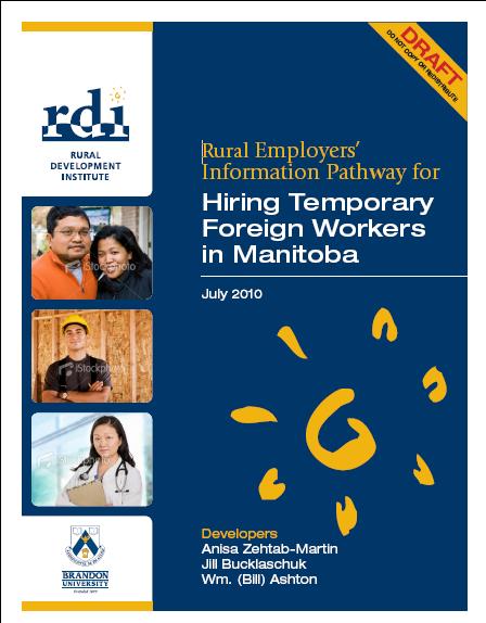 Hiring TFWs Pathway: rural employers hiring TFWs Step 1: Confirm labour shortage: Cdn citizens Step 2: Register your MB Business Step 3: Recruit TFW Step 4: