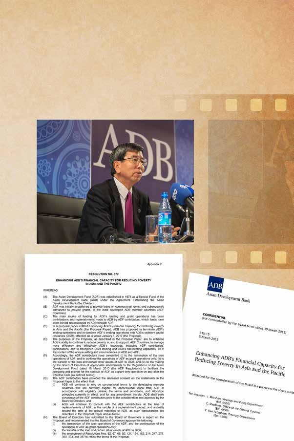 The Merging of Asian Development Fund and Ordinary Capital Resources In May 2015, the ADB Board of Governors approved a groundbreaking initiative to combine the lending operations of ADB s