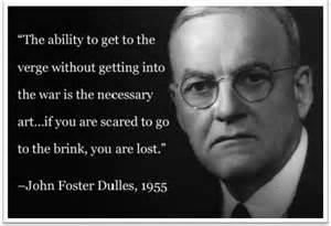 C. The Policy of 1. John Foster Dulles, secretary of state under Dwight D.