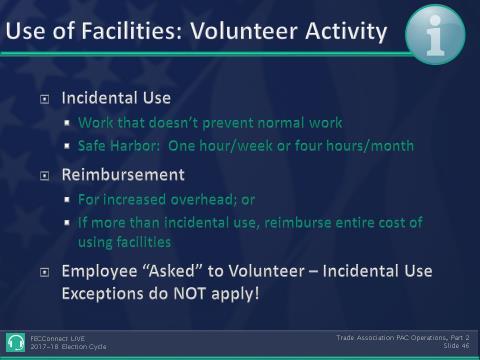 3. Employee/Member Use of Facilities for Volunteer Activity: Incidental Use (11 CFR 114.