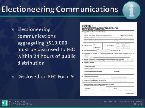 D. Disclosure Requirements 1. Requirement Electioneering communications made by trade associations are subject to disclosure rules.