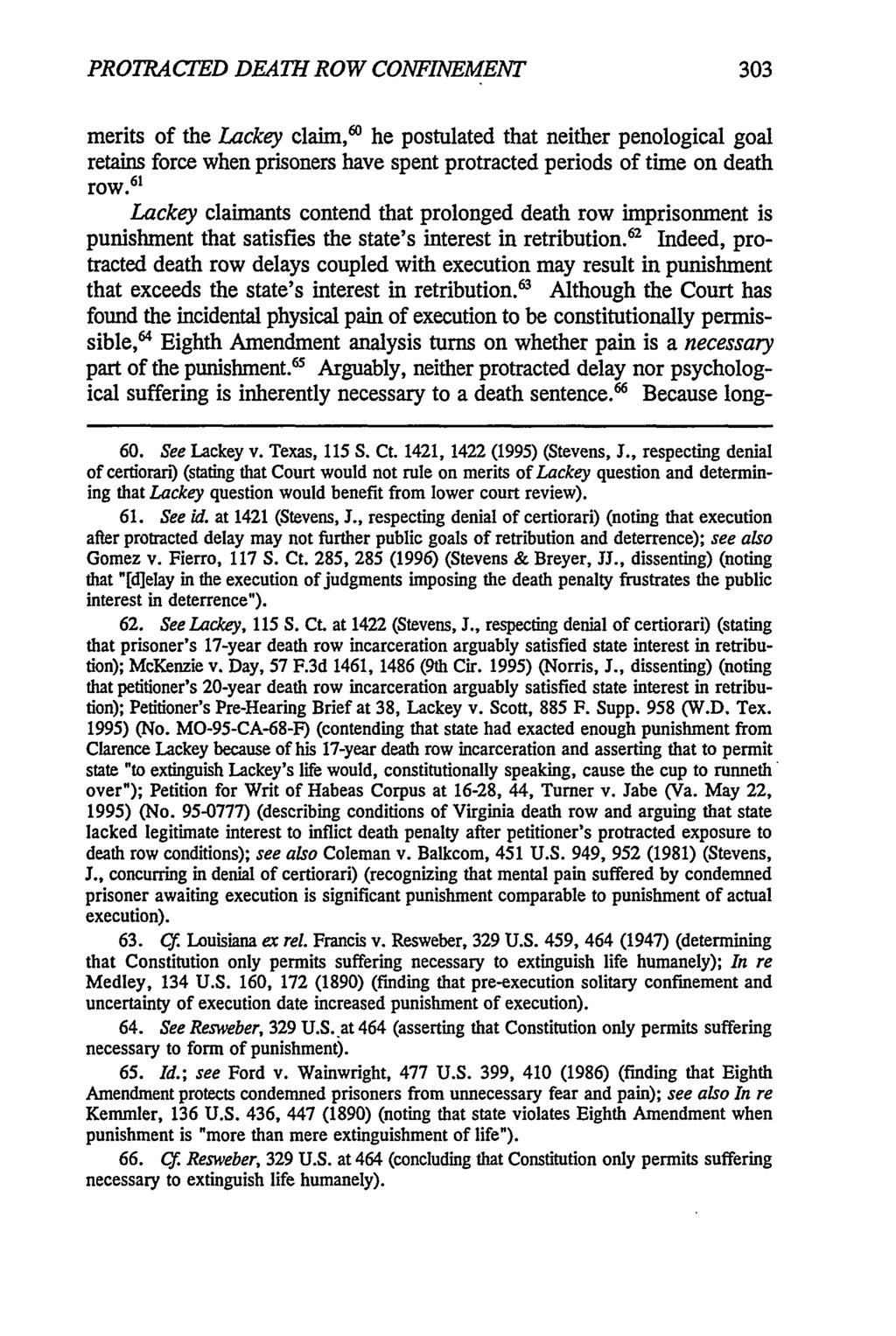 PROTRACTED DEATH ROW CONFINEMENT merits of the Lackey claim, 6 ' he postulated that neither penological goal retains force when prisoners have spent protracted periods of time on death row.