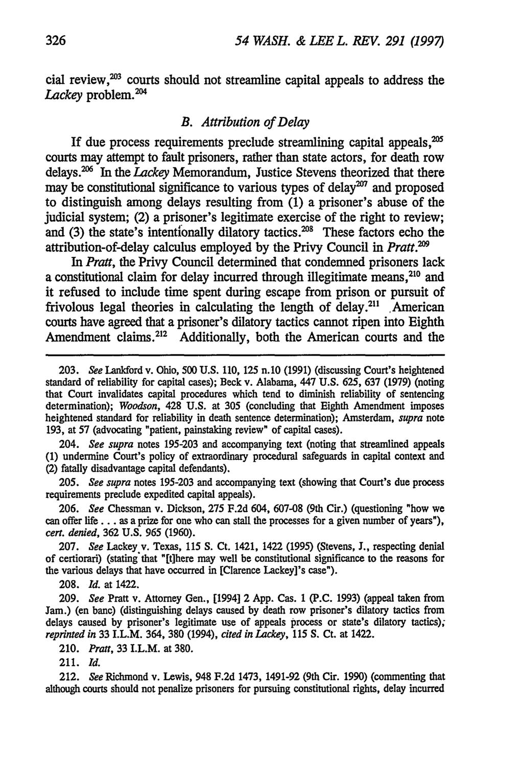 54 WASH. & LEE L. REV. 291 (1997) cial review,' courts should not streamline capital appeals to address the Lackey problem.' B.