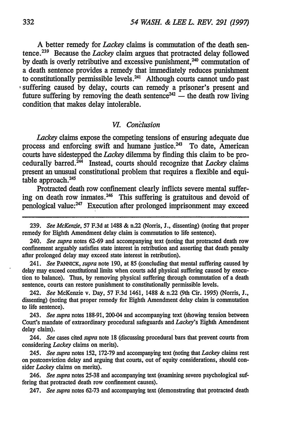 332 54 WASH. & LEE L. REV. 291 (1997) A better remedy for Lackey claims is commutation of the death sentence.