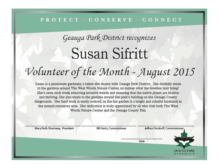 VOLUNTEER OF THE MONTH Susan Sifritt was honored as Volunteer of the Month for her assistance and commitment in attending the gardens at The West Wood Nature Center and Park District building at