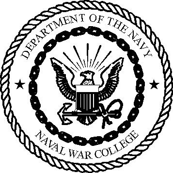 THE UNITED STATES NAVAL WAR COLLEGE NATIONAL SECURITY AFFAIRS DEPARTMENT Theater Security Decision Making Course