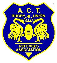 STATEMENT OF OBJECTS AND RULES OF THE AUSTRALIAN CAPITAL TERRITORY RUGBY REFEREES ASSOCIATION INCORPORATED Adopted by