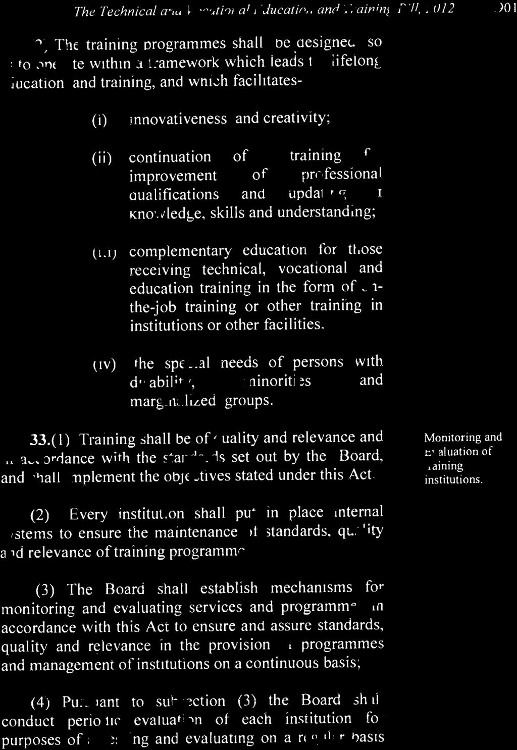 (l) Training shall be of quality and relevance and in accordance with the standards set out by the Board, and shall implement the objectives stated under this Act.