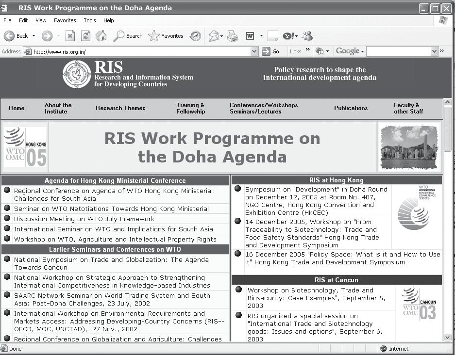 RIS Webpage on the Doha Development Agenda. accredited to the WTO Secretariat. RIS participated in the Cancun Ministerial and organized some events on the sidelines of the Ministerial.