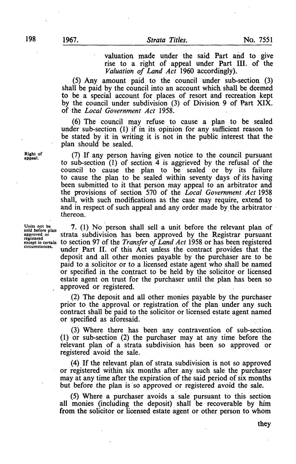 198 1967^ Strata Titles. No. 7551 %ta\f valuation made under the said Part and to give rise to a right of appeal under Part III. of the Valuation of Land Act 1960 accordingly).