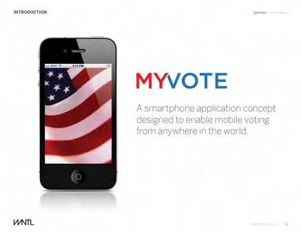 MyVote Smartphone App (Refined) The momentum mobile technology has been accruing over the last several years is going to continue to rapidly advance.