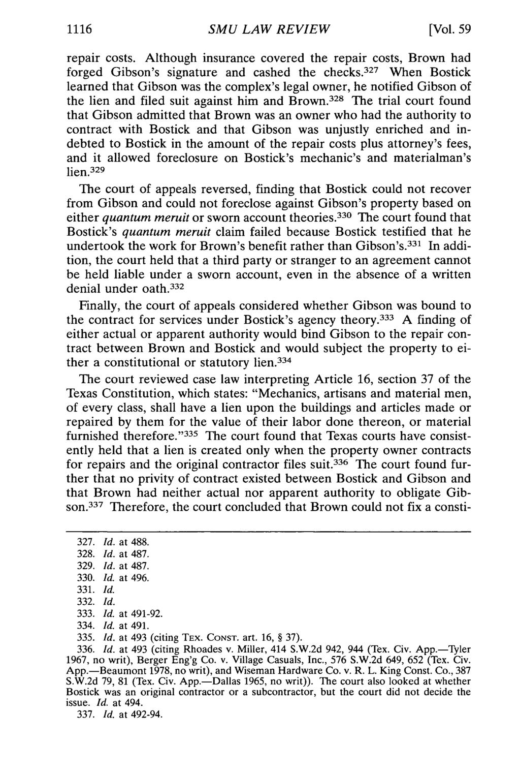 1116 SMU LAW REVIEW [Vol. 59 repair costs. Although insurance covered the repair costs, Brown had forged Gibson's signature and cashed the checks.