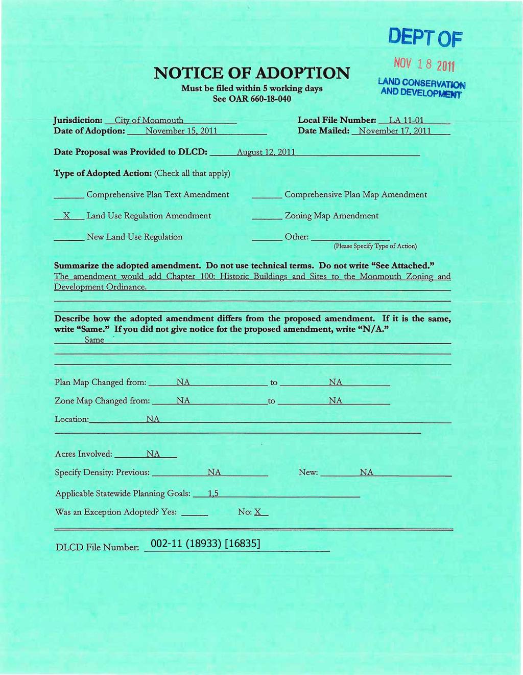 NOTICE OF ADOPTION Must be filed within 5 working days See OAR 660-18-040 DEPT OF NOV 1 8 2011 UNO CONSERVATION ANO DEVELOPMENT Jurisdiction: City of Monmouth Local File Number: LA 11-01 Date of