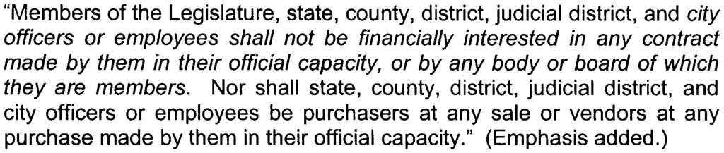 a private financial interest in the same contract.? The purpose of the conflict of interest laws and the conduct expected of public servants is captured by the California Supreme Court, quoting the U.