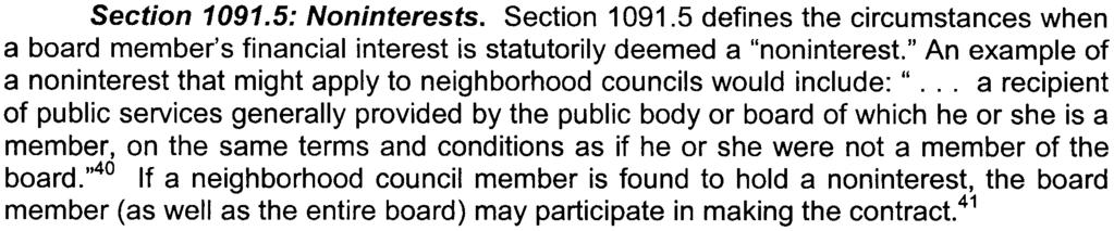 Section 1091 (b) also sets forth the way that a council, commission, or board may vote to approve a contract without the participation of its financially interested member.