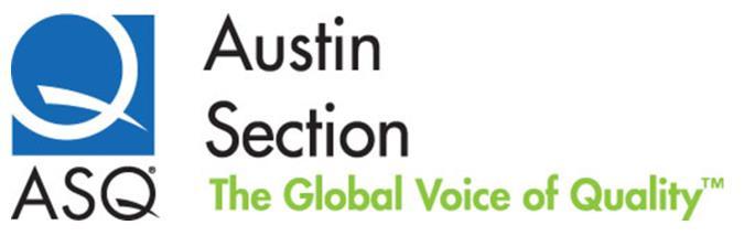 EXECUTIVE BOARD MEETING MINUTES ASQ Section 1414, Austin, Texas March 09, 2015 Published Mar 15, 2015 Vision: To be the Austin area s leader, advocate, and visionary source of quality and progress