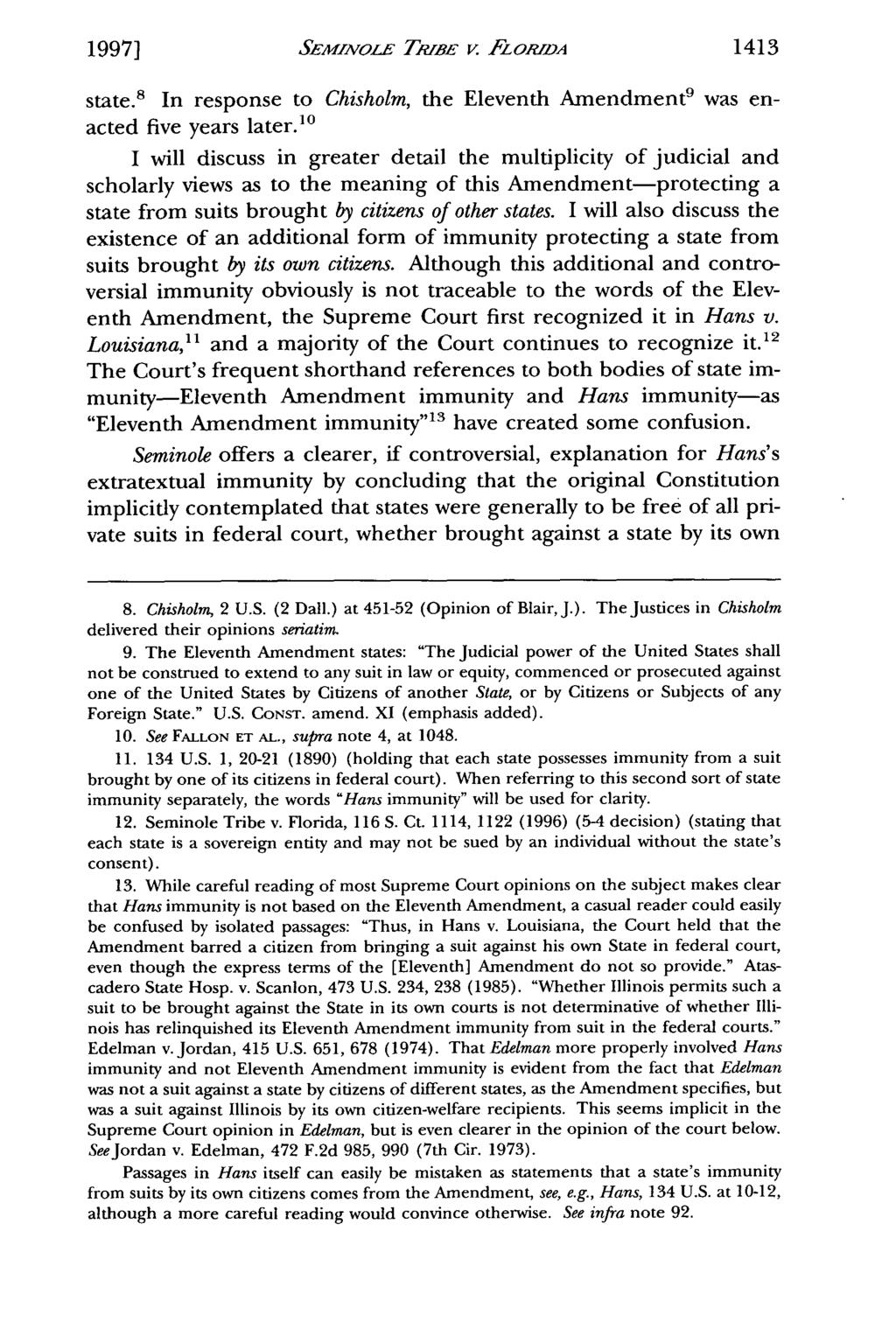 1997] 9]SEMINOLE TRIBE v FLORDA 1413 state.' In response to Chisholm, the Eleventh Amendment 9 was enacted five years later.