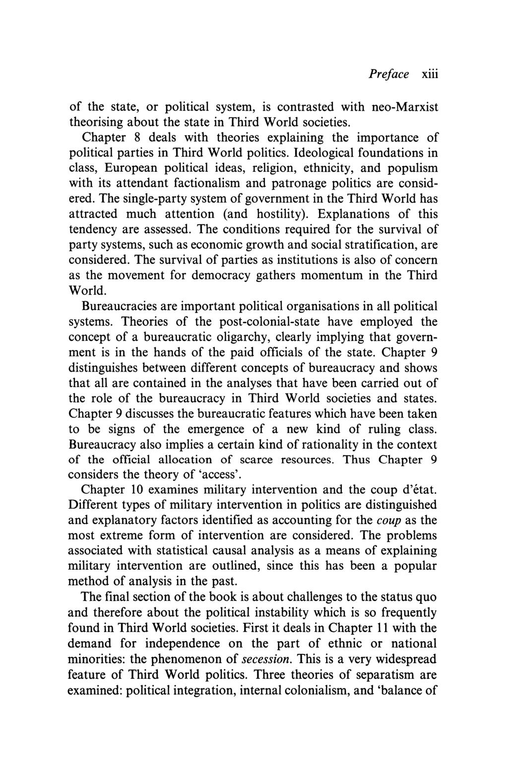 Preface X111 of the state, or political system, is contrasted with neo-marxist theorising about the state in Third World societies.