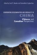 Confronting Discrimination and Inequality in China: Chinese and Canadian Perspectives.