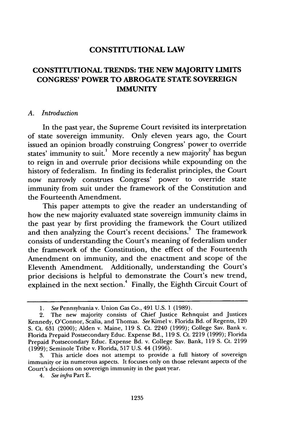 Senkbeil: A Survey of Recent Developments in the Law: Constitutional Law CONSTITUTIONAL LAW CONSTITUTIONAL TRENDS: THE NEW MAJORITY LIMITS CONGRESS' POWER TO ABROGATE STATE SOVEREIGN IMMUNITY A.