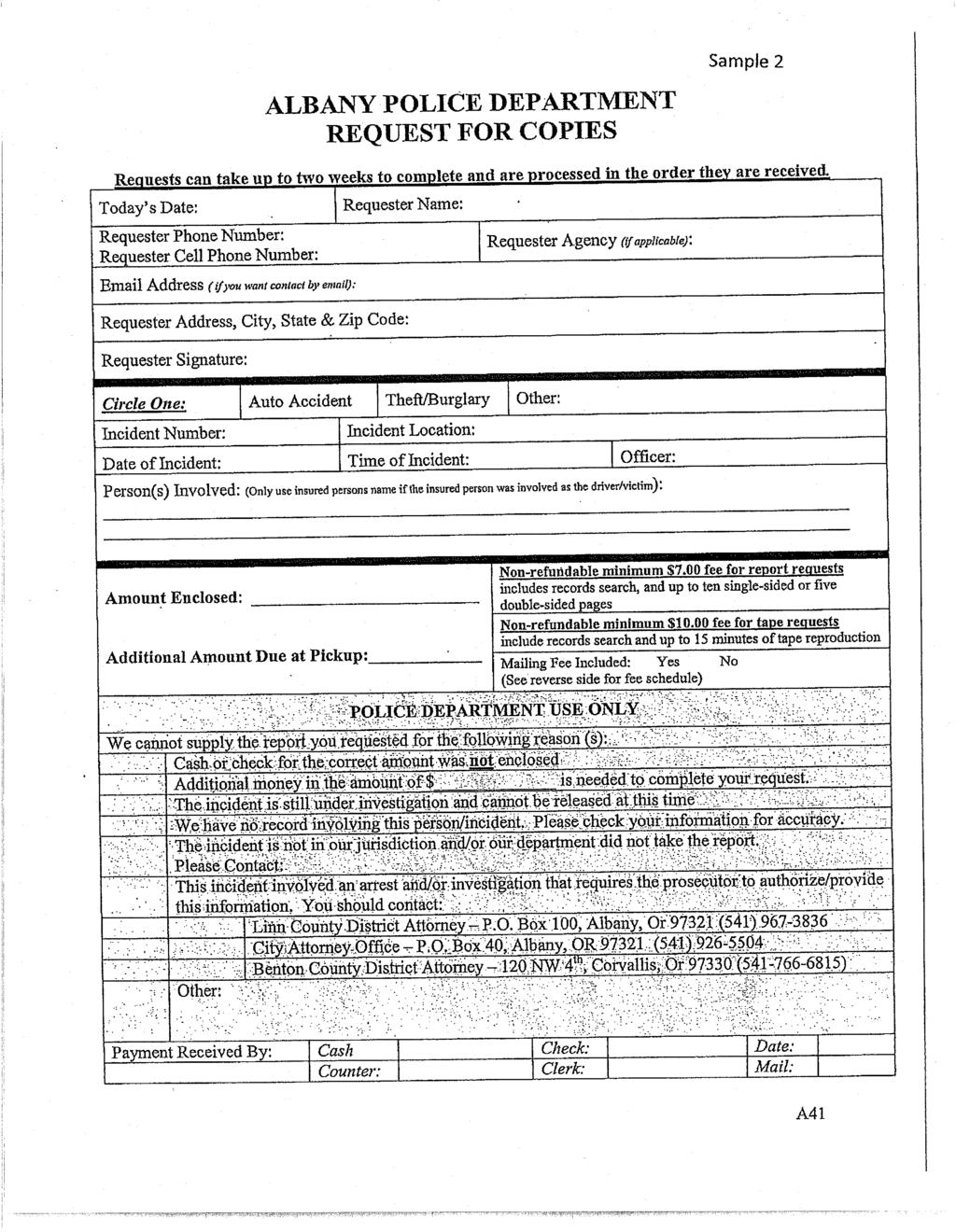 ALBANY POLICE DEPARTMENT REQUEST FOR COPIES Sample 2 Rennects can take up to two weeks to complete and are processed in the order they are received Today's Date: Requester Phone Number: Requester