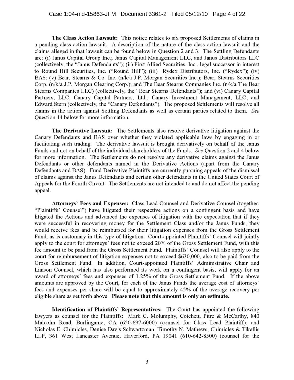 Case 1:04-md-15863-JFM Document 3361-2 Filed 05/12/10 Page 4 of 22 The Class Action Lawsuit: This notice relates to six proposed Settlements of claims in a pending class action lawsuit.