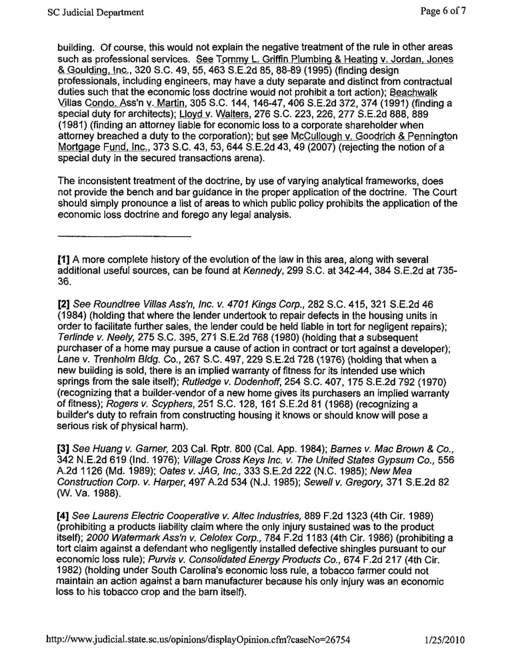 SC Judicial Department Page 6 of 7 building. Of course, this would not explain the negative treatment of the rule in other areas such as professional services. See Tommy L.
