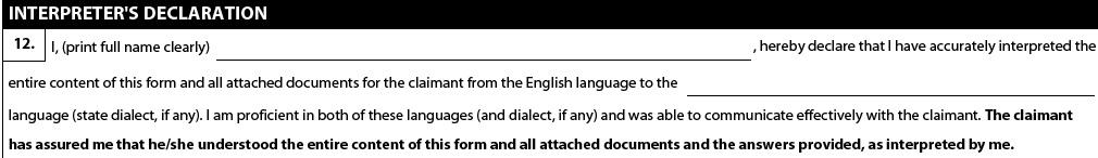 Indicate weather English or French -also indicate if interpreter will be needed and the language required If English is first language or claimant has high proficiency they sign