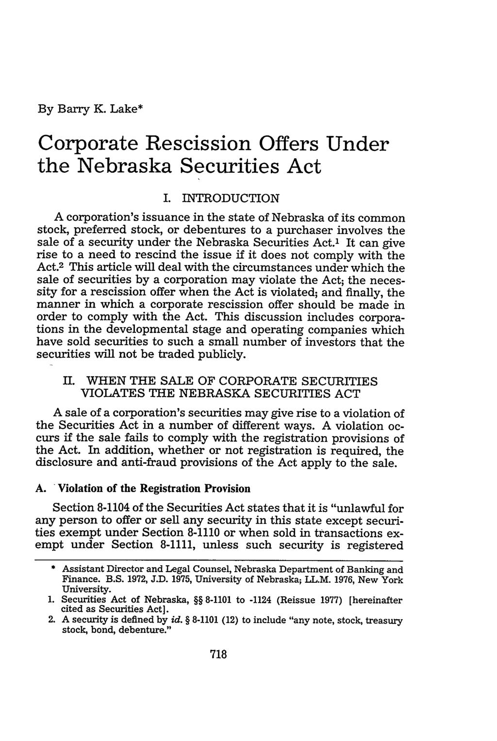 By Barry K. Lake* Corporate Rescission Offers Under the Nebraska Securities Act I.
