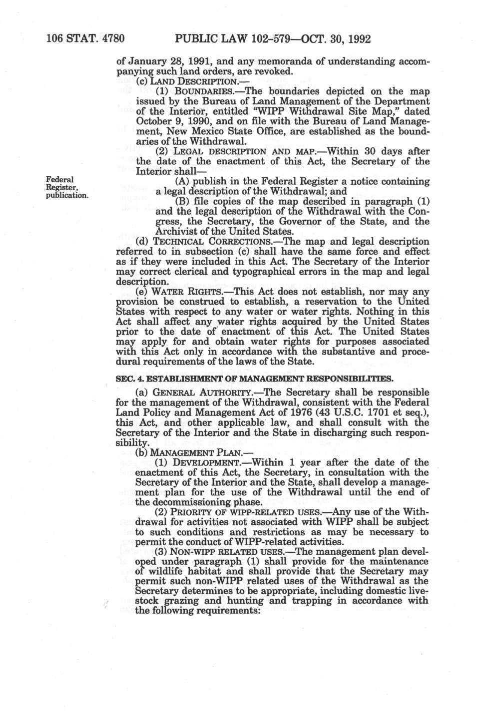 106 STAT. 4780 PUBLIC LAW 102-579 OCT. 30, 1992 Federal Register, publication. of January 28, 1991, and any memoranda of imderstanding accompanying such land orders, are revoked. (c) LAND DESCRIPTION.