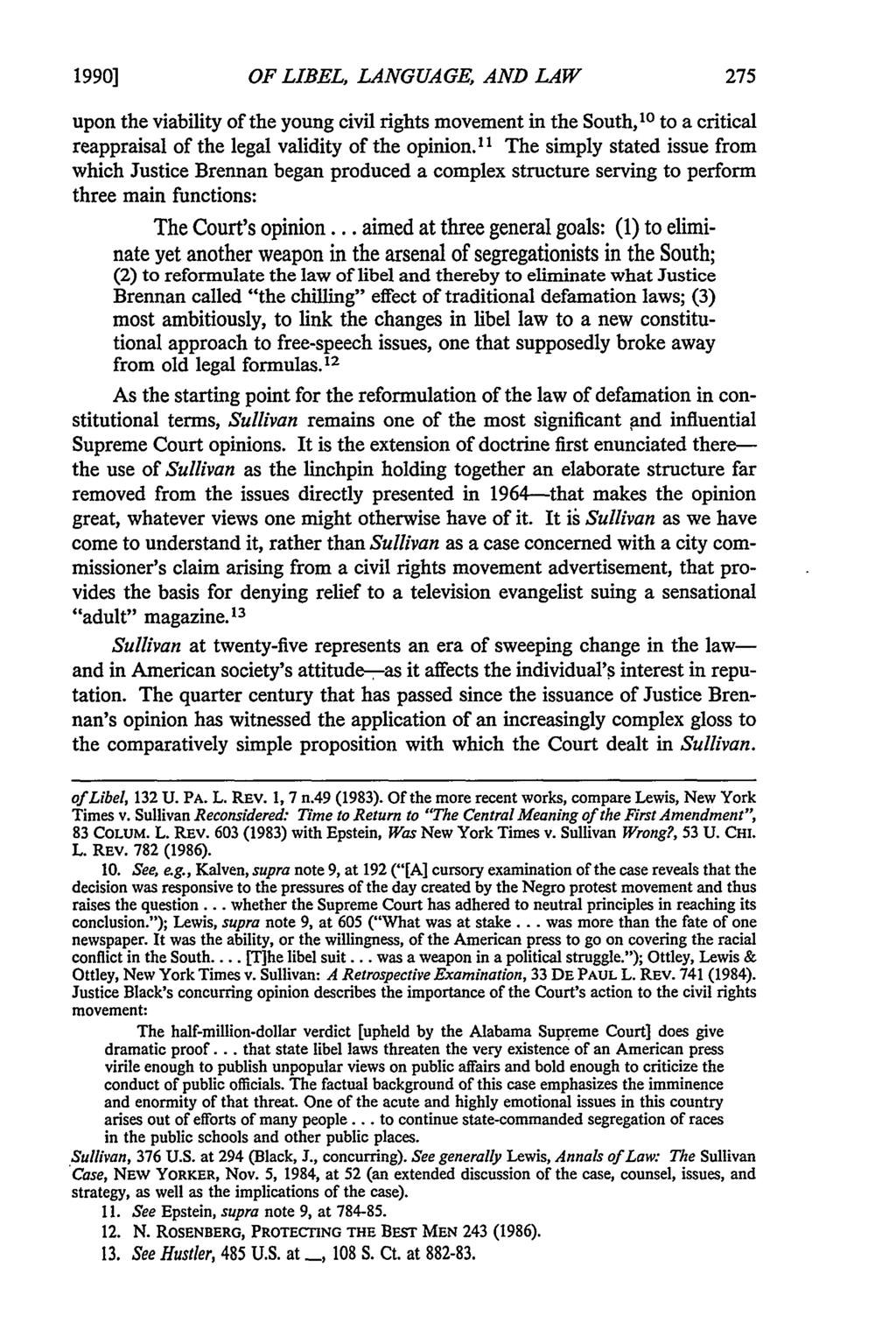 1990] OF LIBEL, LANGUAGE, AND LAW upon the viability of the young civil rights movement in the South, 10 to a critical reappraisal of the legal validity of the opinion.