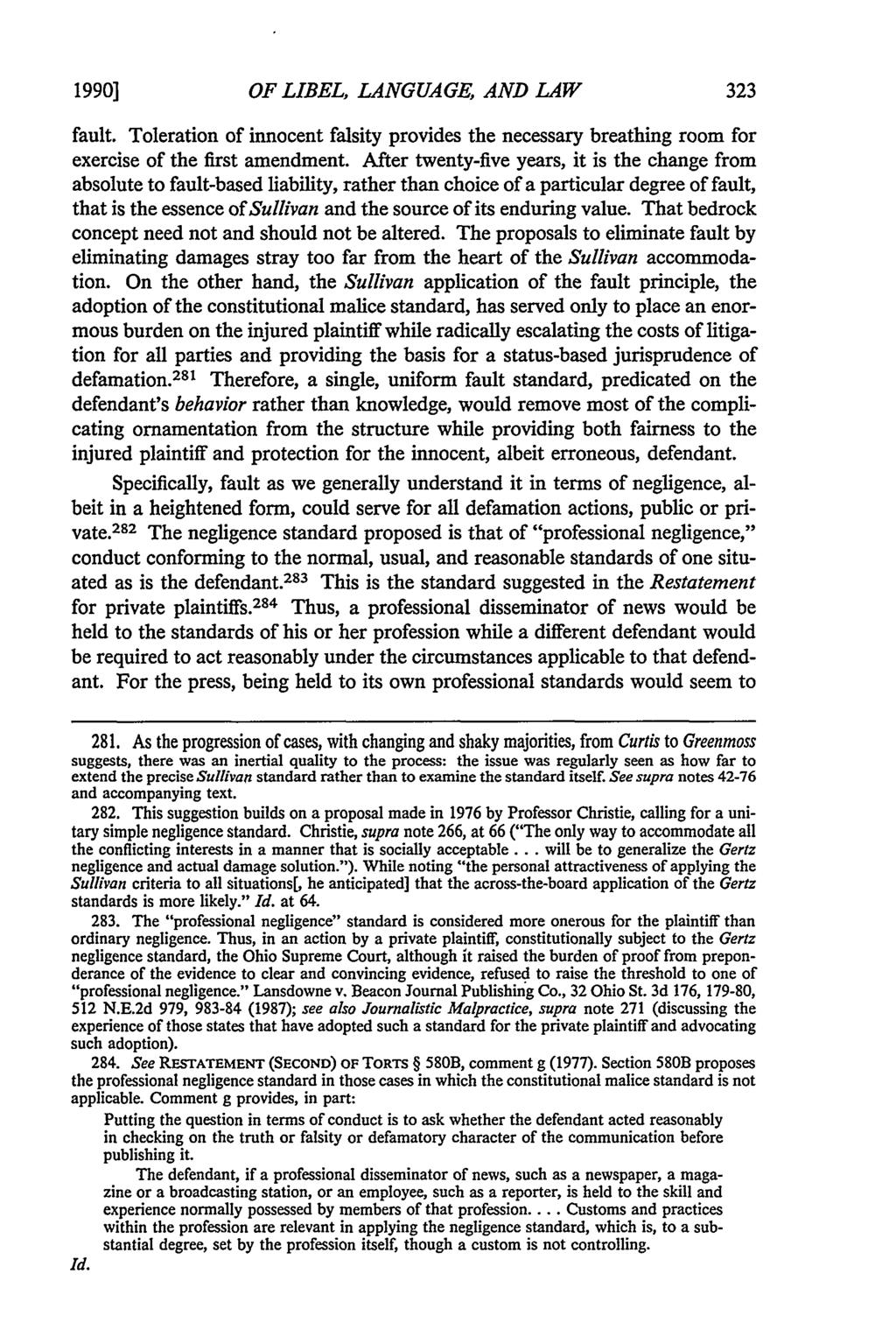 1990] OF LIBEL, LANGUAGE, AND LAW fault. Toleration of innocent falsity provides the necessary breathing room for exercise of the first amendment.