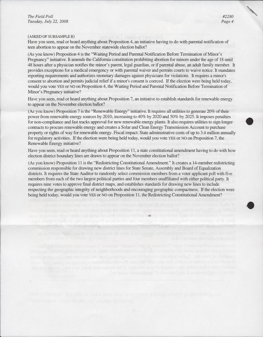 Tuesday, July 22, 2008 #2280 Page 4 (ASKED OF SUBSAMPLE B) Have you seen, read or heard anything about Proposition 4, an initiative having to do with parental notification of teen abortion to appear