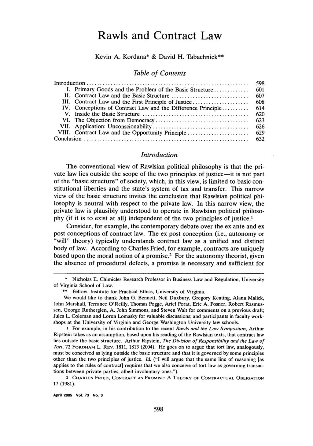 Rawls and Contract Law Kevin A. Kordana* & David H. Tabachnick** Table of Contents Introduction... 598 I. Primary Goods and the Problem of the Basic Structure... 601 II.